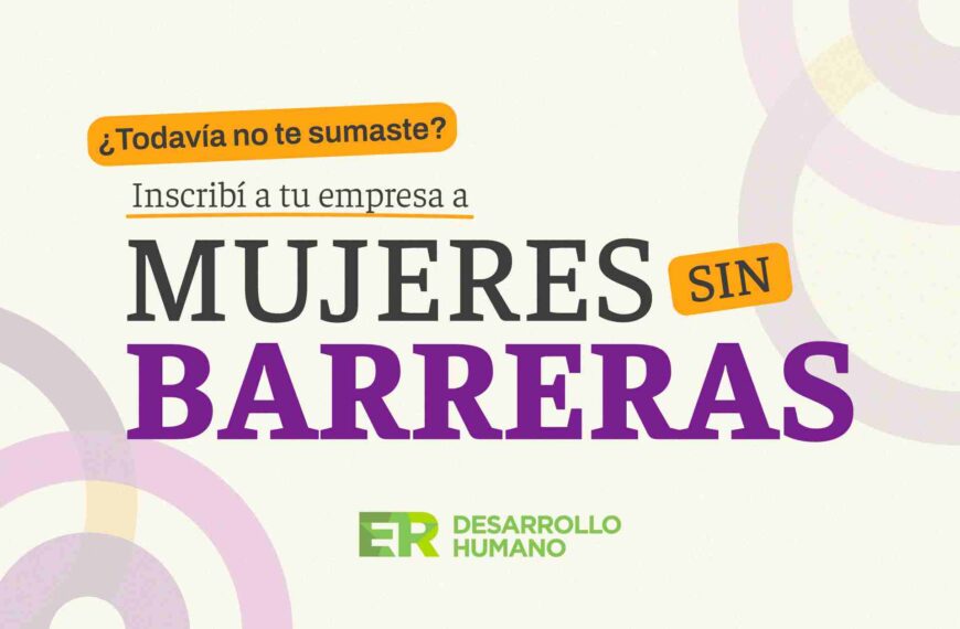 El gobierno provincial invita al sector privado a sumarse al programa Mujeres Sin Barreras