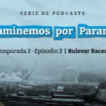 Se lanzó podcasts sobre Bulevar Racedo de la serie Caminemos por Paraná