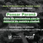 Pensar Paraná: historia, identidad y futuro camino al Bicentenario