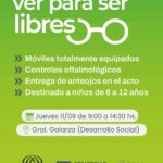 Llega a Gral. Galarza el programa“Ver para ser libres”