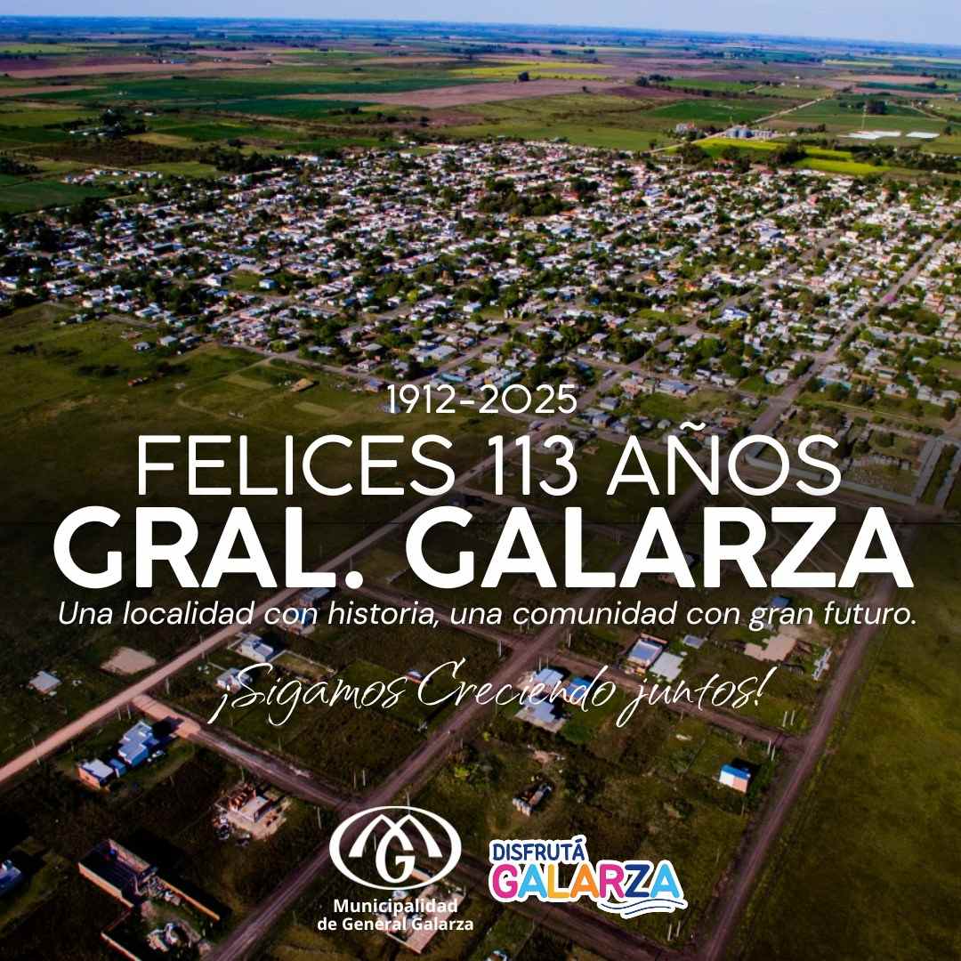 General Galarza celebra 113 años de historia, trabajo y comunidad