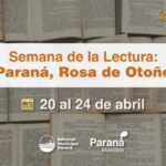  Llega la Semana de la Lectura «Paraná, Rosa de Otoño» 2026