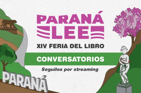 Transmitirán por streaming los conversatorios con escritores en la Feria del Libro Paraná Lee