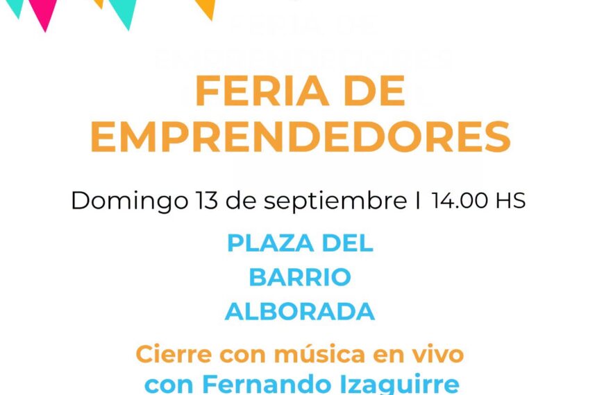 La Municipalidad de Maciá invita a la Feria de Emprendedores en el Barrio Alborada